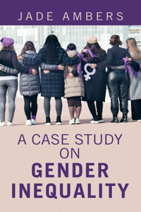 Case Study on Gender Inequality