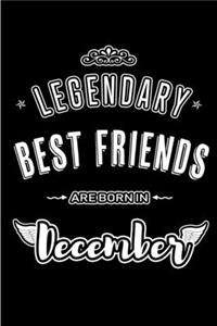 Legendary Best Friends are born in December