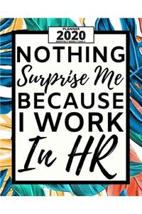 Nothing Surprise Me Because I Work In Hr