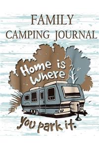 Family Camping Journal: Perfect RV Journal/Camping Diary or Gift for Campers: Over 100 Pages with Prompts for Writing: Capture Memories, Camping, Gift for Campers or Hikers