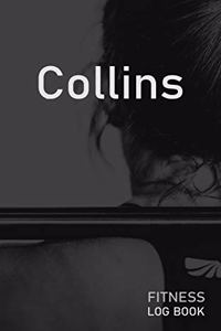 Collins: Blank Daily Fitness Workout Log Book - Track Exercise Type, Sets, Reps, Weight, Cardio, Calories, Distance & Time - Space to Record Stretches, Warmu