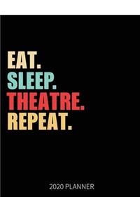 Eat Sleep Theatre Repeat 2020 Planner