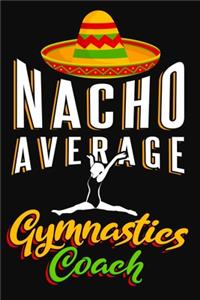 Nacho Average Gymnastics Coach