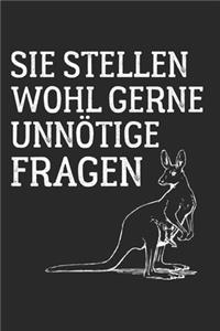 Sie stellen wohl gerne unnötige Fragen: Notebook Notizbuch Blanko Blank Leere Seiten 120 Seiten A5 I Schulheft I Skizzenbuch I Tagebuch I Känguru I Unnötig I Lustiger Spruch I Humor I Witz