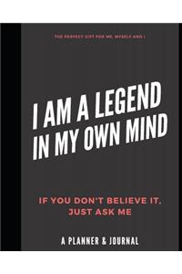 I am a Legend in My Own Mind