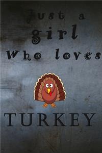 just a girl who loves TURKEY