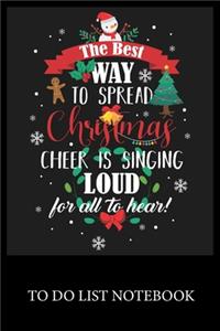 The Best Way To Spread Christmas Cheer Is Singing Loud for all To Hear!