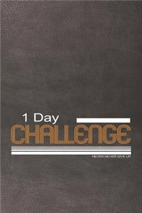 1 Day challenge