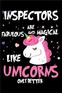 Inspectors Are Fabulous And Magical Like Unicorns Only Better