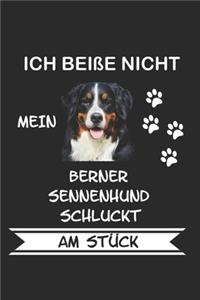 Ich Beiße nicht mein Berner Sennenhund schluckt am Stück