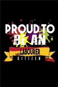 Proud to be an labourer citizen