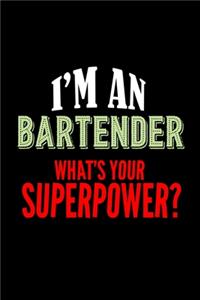 I'm a bartender. What's your superpower?
