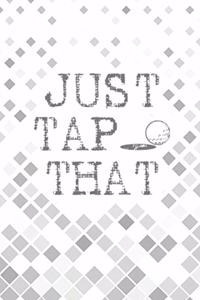 Just Tap That