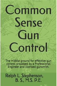 Common Sense Gun Control
