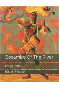 Bosambo Of The River