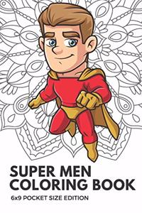 Super Men Coloring Book 6x9 Pocket Size Edition