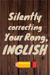 Silently Correcting Your Rong. Inglish