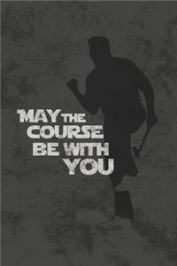 May The Course Be With You