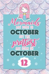Mermaids Are Born In October But The Prettiest Are Born On October 12