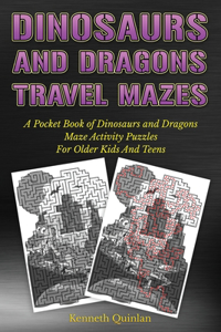 Dinosaurs And Dragons Travel Mazes