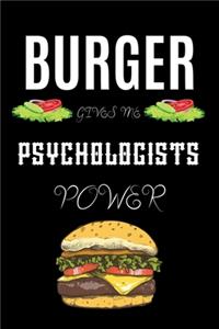 Burger Gives Me Psychologists Power
