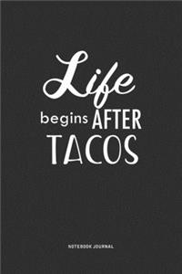 Life Begins After Tacos