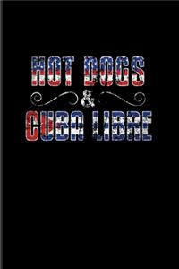 Hot Dogs & Cuba Libre