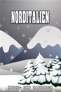 Norditalien Notiz- und Tagebuch