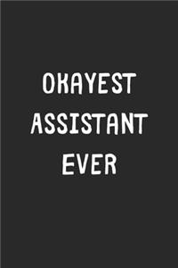 Okayest Assistant Ever