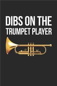 Dibs on the Trumpet Player Notebook - Trumpet Player Gift - Vintage Trumpeter Journal - Music Diary for Trumpeters Musicians And Marching Bands
