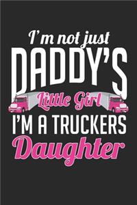 I'm not just Daddy's little Girl I'm a Truckers Daughter