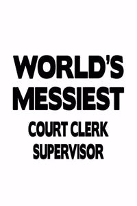 World's Messiest Court Clerk Supervisor