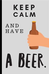 Keep Calm and Have a Beer