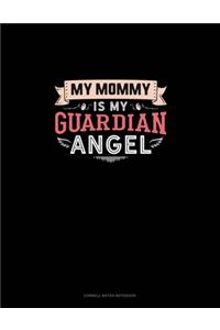 My Mommy Is My Guardian Angel