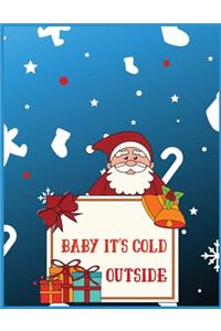 Baby it's cold outside