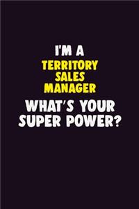 I'M A Territory Sales Manager, What's Your Super Power?