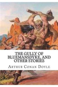 The Gully of Bluemansdyke, and Other Stories