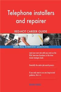 Telephone installers and repairer RED-HOT Career; 2524 REAL Interview Questions