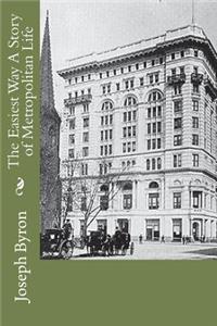 The Easiest Way a Story of Metropolitan Life