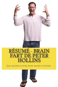 Résumé - Brain Fart de Peter Hollins