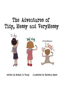 Adventures of Tidy, Messy & VeryMessy