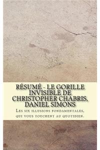 Résumé - Le gorille invisible de Christopher Chabris, Daniel Simons