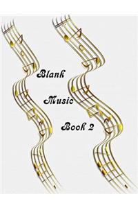 Blank Sheet Music Book 2