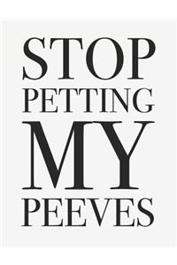 Stop Petting My Peeves