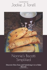 Nonnie's Biscotti Simplified