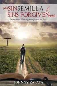 Sinsemilla to Sins Forgiven