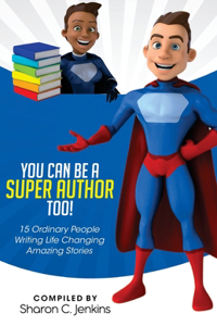 You Can Be A Super Author Too!