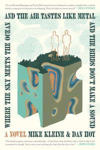 Where the Sky Meets the Ocean and the Air Tastes Like Metal and the Birds Don't Make a Sound