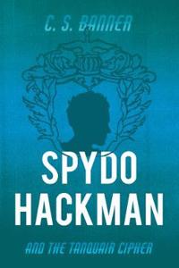 Spydo Hackman and the Tanquair Cipher