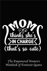 Mom Thinks She's in Charge That's So Cute